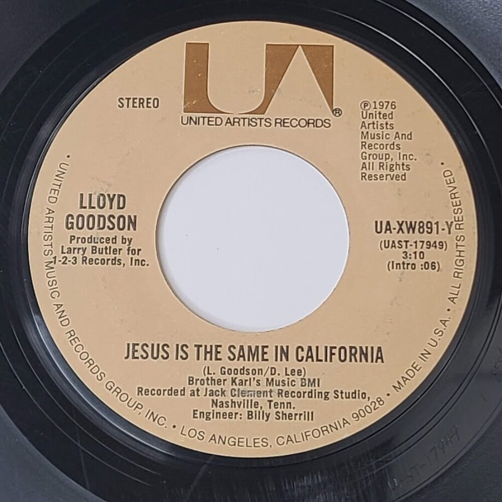 Lloyd Goodson Jesus is the Same in California 45 RPM Vinyl 1976 UA-XW891-Y